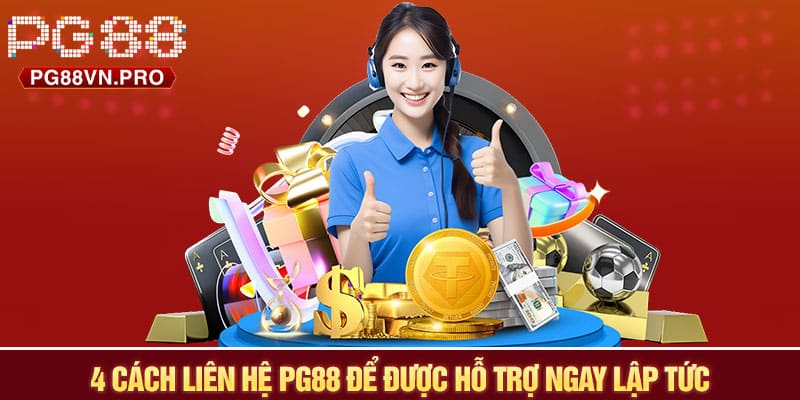 4 cách liên hệ PG88 để được hỗ trợ ngay lập tức