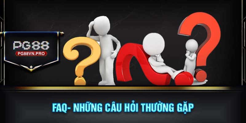 Câu hỏi thường gặp về quá trình đăng ký PG88