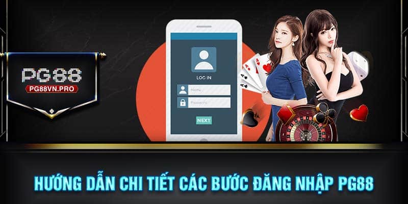 Cách đăng nhập vào App PG88 đơn giản dễ hiểu