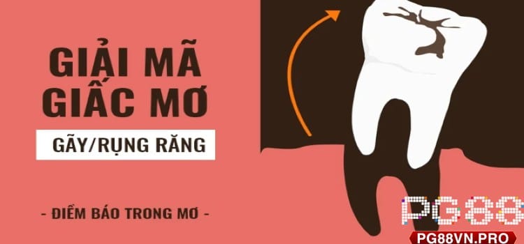 Mơ thấy rụng răng là điềm báo như thế nào?