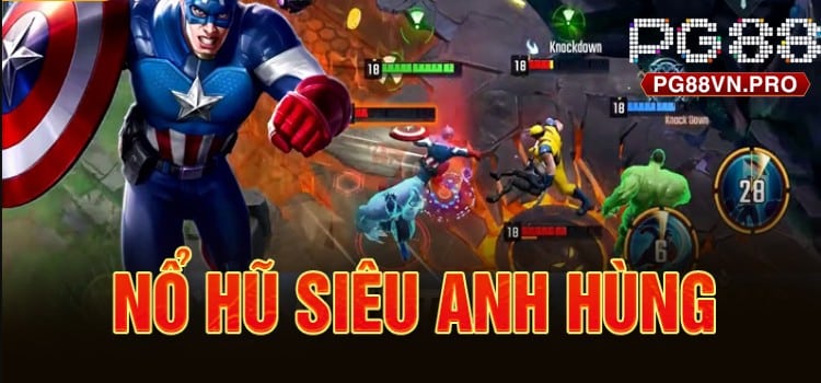 Tổng quan về nổ hũ siêu anh hùng