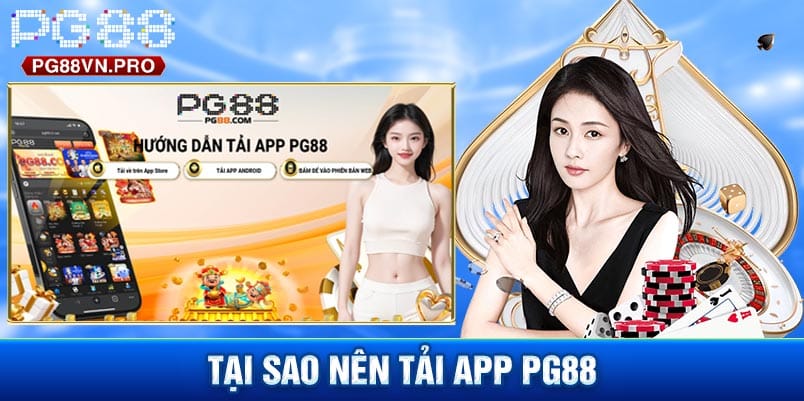 Việc tải app PG88 mang lại rất nhiều lợi ích vượt trội so với việc chơi trực tiếp trên trình duyệt. Một số ưu điểm vượt trội đó là: 