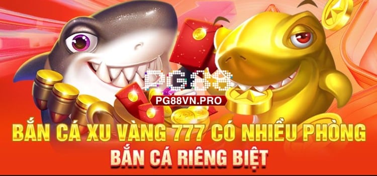 Các ưu điểm nổi bật của trò chơi Bắn Cá Xu Vàng 777